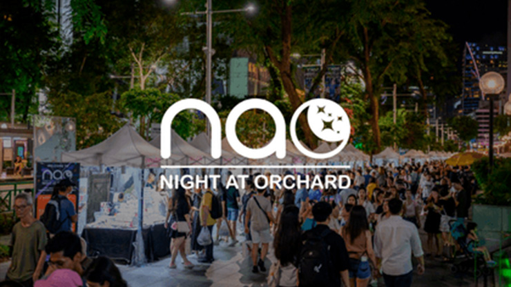Night At Orchard (NAO) April Edition (25 Apr - 27 Apr)